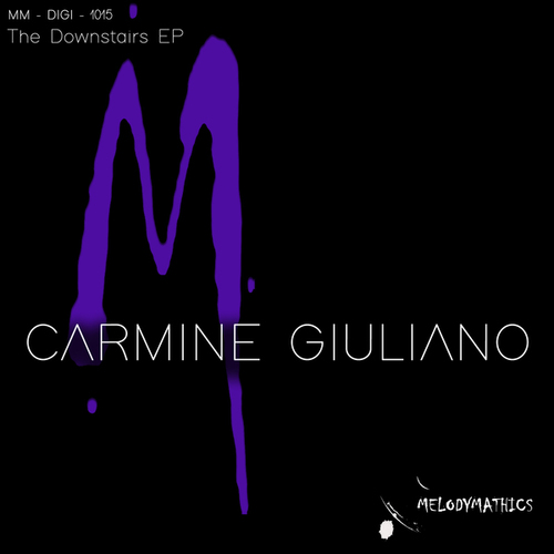 Carmine Giuliano, Melodymann-The Downstairs EP
