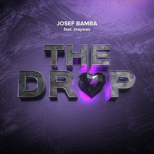 Josef Bamba, Maywax-The Drop
