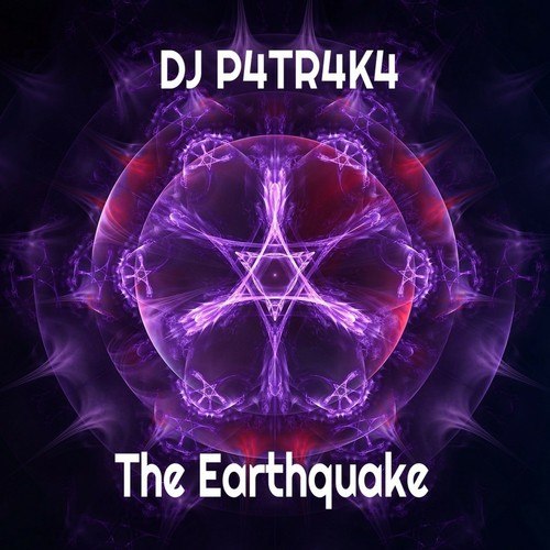 DJ P4TR4K4, Ezequiel Patraca-The Earthquake