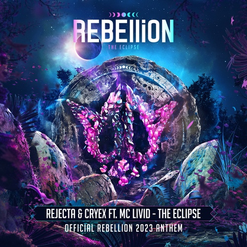 Rejecta, Cryex, MC Livid-The Eclipse (Official REBELLiON 2023 Anthem)
