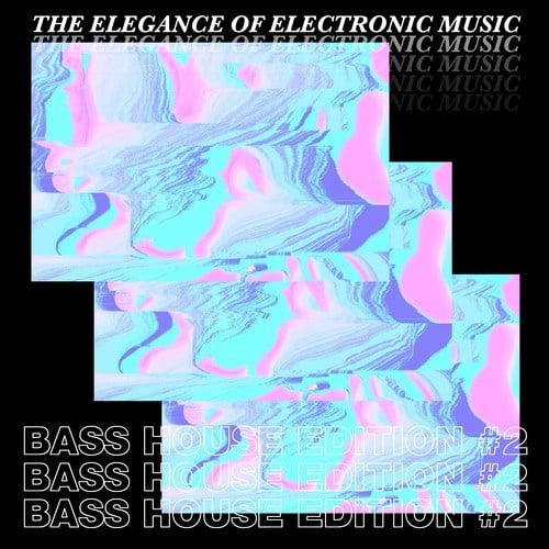 Various Artists-The Elegance of Electronic Music - Bass House Edition #2