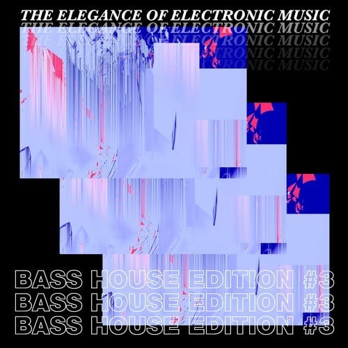 Various Artists-The Elegance of Electronic Music - Bass House Edition #3