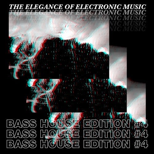 The Elegance of Electronic Music - Bass House Edition #4