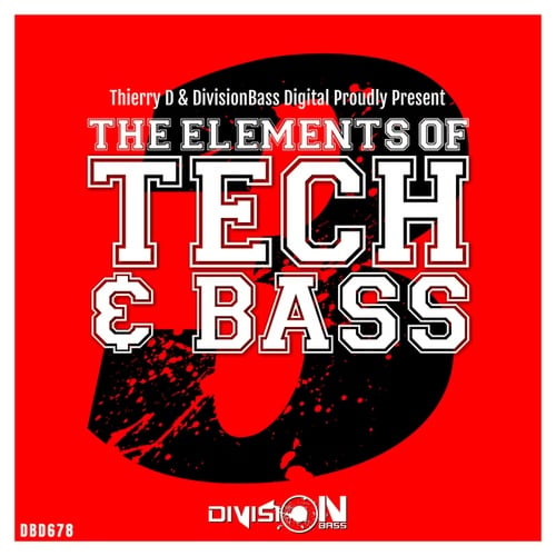 Tezza, Thierry D, Tezza Dee, TezR-The Elements of Tech & Bass, Vol. 3