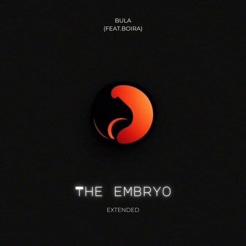 Bula, Boira-The Embryo (Extended)