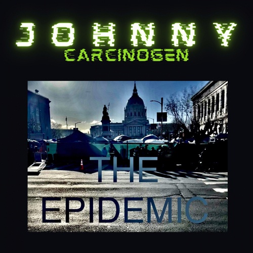 Johnny Carcinogen-The Epidemic