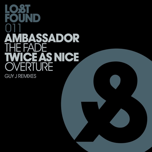 Ambassador, Twice As Nice, Guy J-The Fade / Overture (Guy J Remixes)