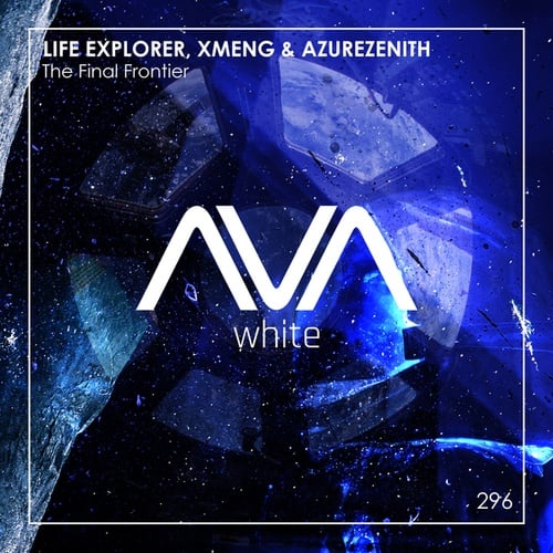 XMeng, AzureZenith, Life Explorer-The Final Frontier