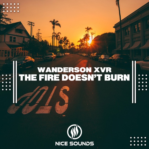 Wanderson XVR-The Fire Doesn’t Burn