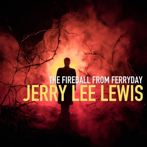 Jerry Lee Lewis-The Fireball from Ferriday