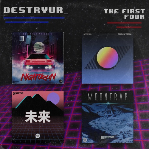 Destryur-The First Four