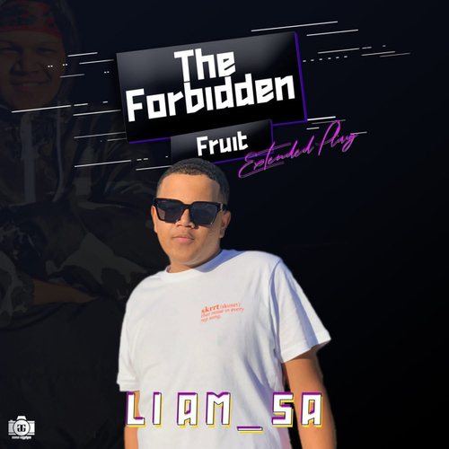 Liam_SA, Kyle SA, Vogie, Dj Thando, King Domain, Rhythm Boys, Marco No Mlungu, Tokzin No Coni-The Forbidden Fruit