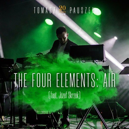 Tomasz Pauszek, Józef Skrzek-The Four Elements: Air (20 Years Live)