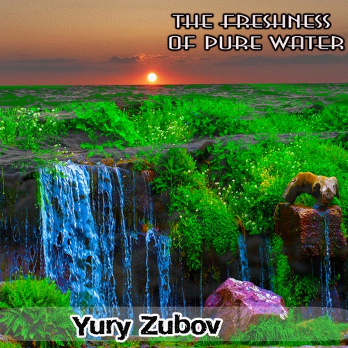 Yury Zubov-The freshness of pure water