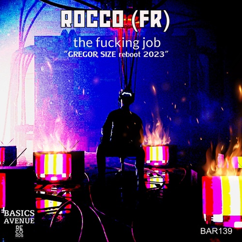 ROCCO (fr), Gregor Size-The fucking job