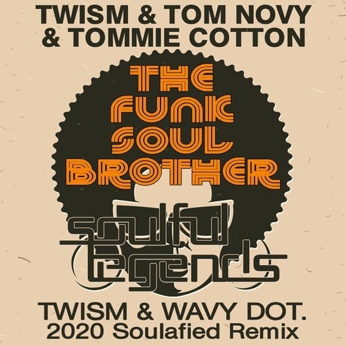 Twism, Tom Novy, Tommie Cotton, Wavy Dot.-The Funk Soul Brother