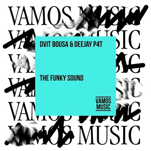 Deejay P4T, Dvit Bousa-The Funky Sound
