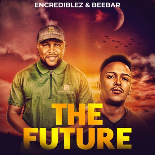 ENCREDIBLEZ, Beebar-THE FUTURE