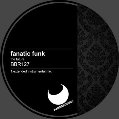 Fanatic Funk-The Future (Extended Instrumental Mix)