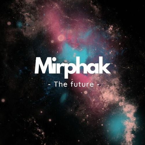 Mirphak-The future