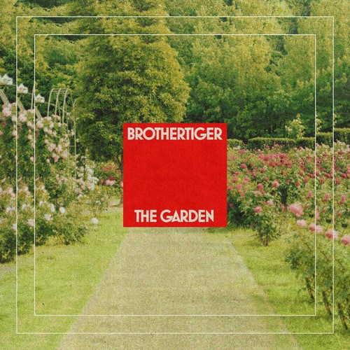 Brothertiger-The Garden