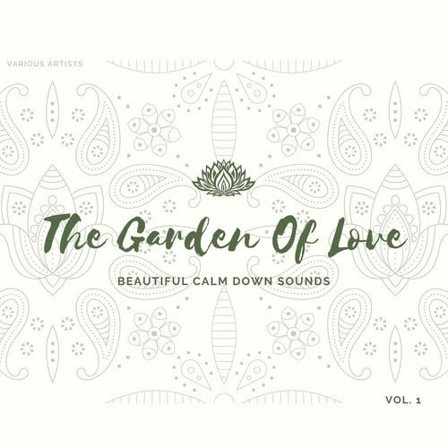 Various Artists-The Garden of Love (Beautiful Calm Down Sounds) , Vol. 1