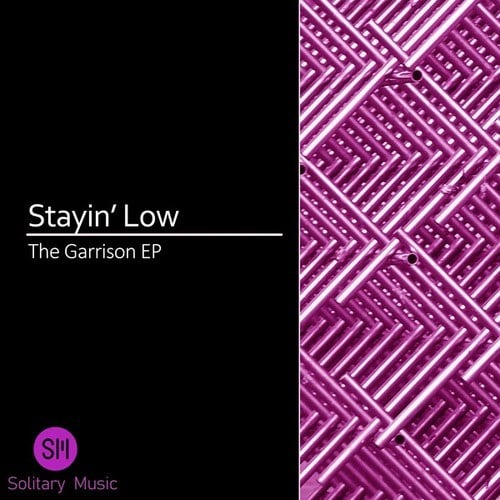 Stayin Low-The Garrison - EP