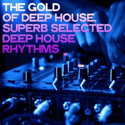 Various Artists-The Gold of Deep House (Superb Selected Deep House Rhythms)
