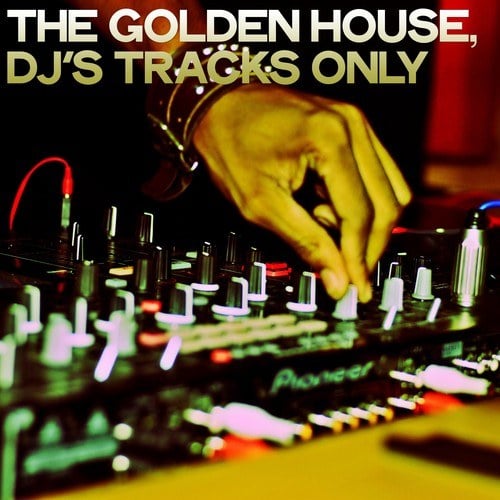 Various Artists-The Golden House (DJ's Tracks Only)