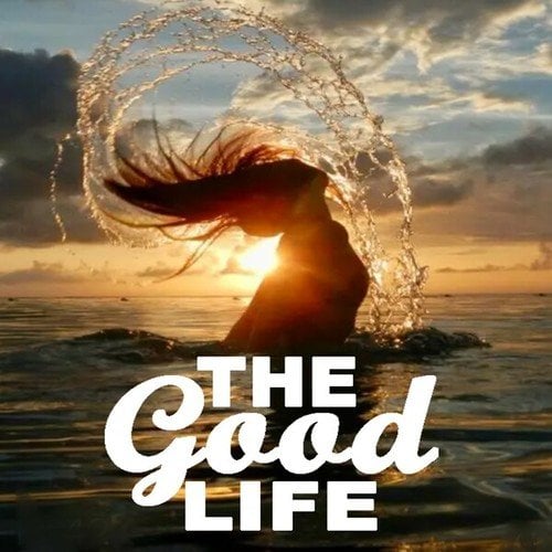Various Artists-The Good Life 2023 (Best Deep House, Relax House, Chill House, Tropical House, Chillout, Study, Happy Music)