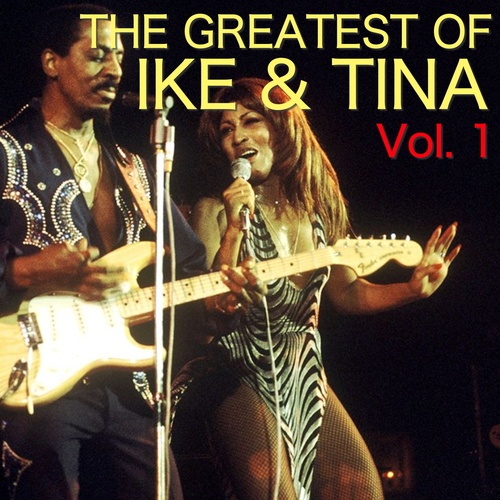 Ike & Tina Turner-The Greatest Of Ike & Tina Vol. 1