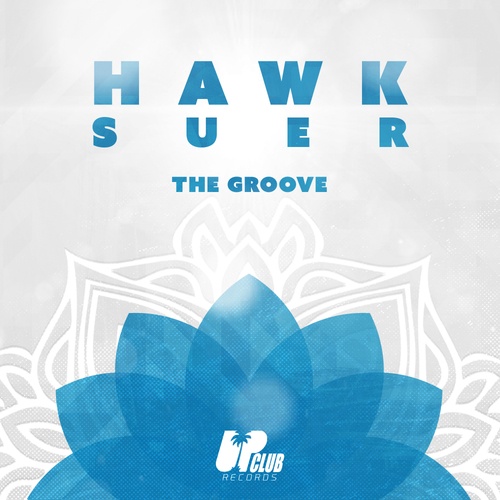 Häwk, SUER-The Groove