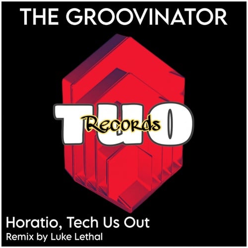 Tech Us Out, Horatio, Luke Lethal-The Groovinator