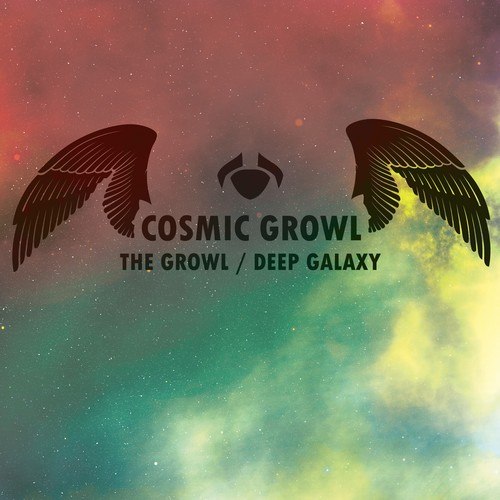 Cosmic Growl-The Growl / Deep Galaxy