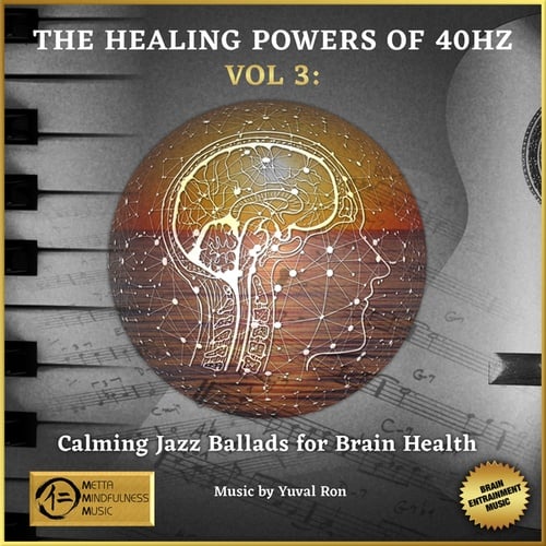 The Healing Power Of 40 Hz - Vol. 3