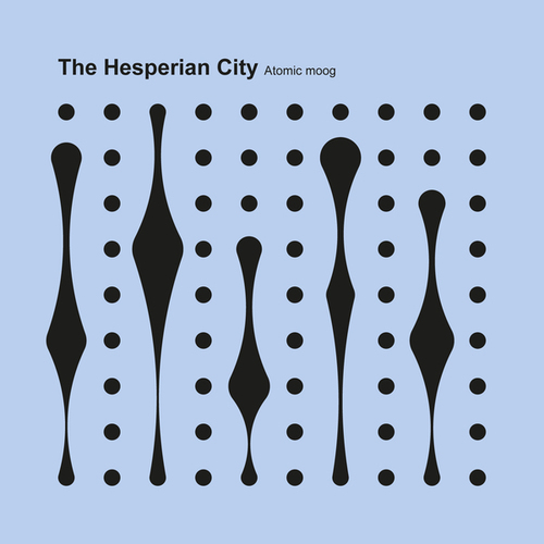 Atomic Moog, Anthony Linell, Nick Lapien, Robin Koek, Artefakt-The Hesperian City