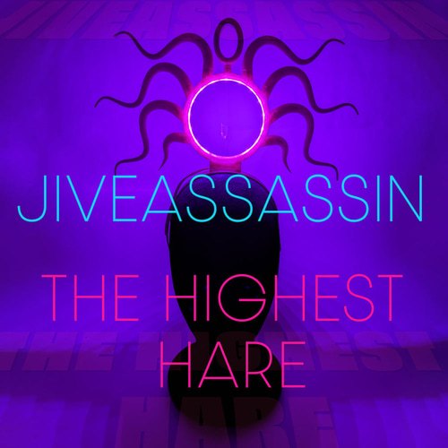 Jiveassassin-The Highest Hare