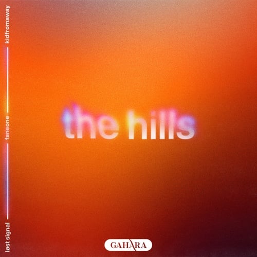 LØST SIGNAL, FanEOne, KIDFROMAWAY-The Hills