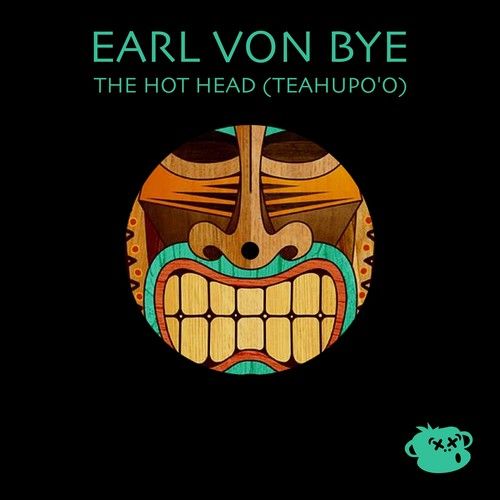 Earl Von Bye, Dramatik-The Hot Head (Teahupo'o)