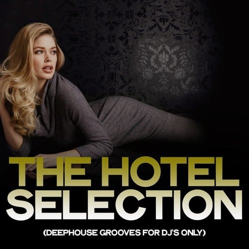 Various Artists-The Hotel Selection (Deephouse Grooves for DJ's Only)