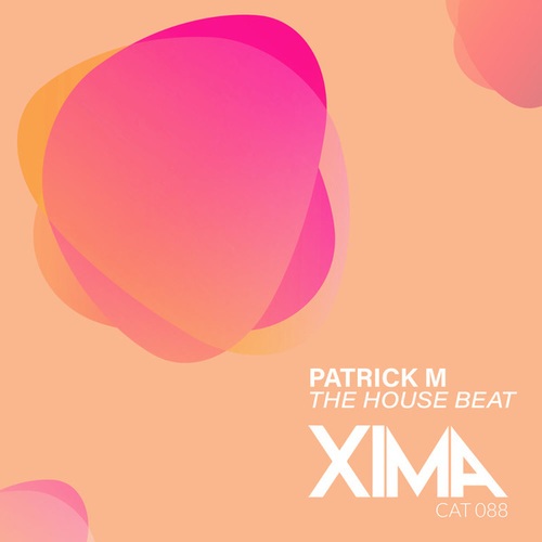 Patrick M-The House Beat