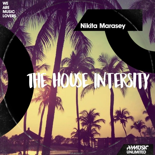 Nikita Marasey-The House Intersity