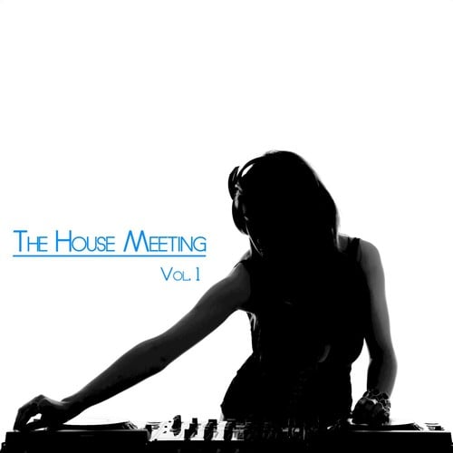 Various Artists-The House Meeting, Vol. 1