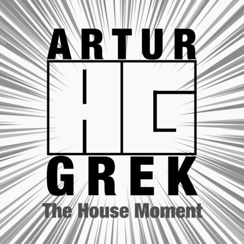 Artur Grek-The House Moment