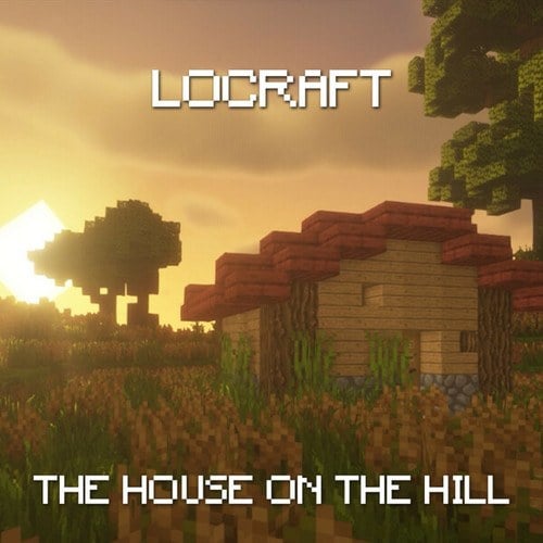 LoCraft-The House on The Hill