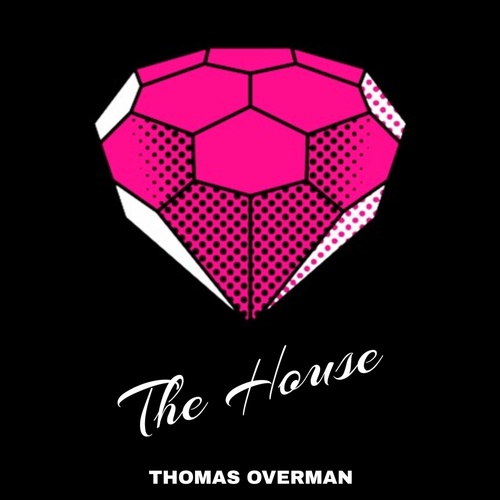 Thomas Overman-The House