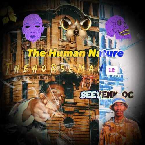 The Horseman12, Seeyenk OC-The Human Nature (Remastered)
