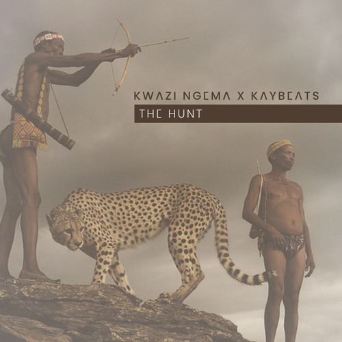 Kwazi Ngema, Kaybeats-The Hunt