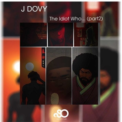 J Dovy-The Idiot Who..., Pt. 2