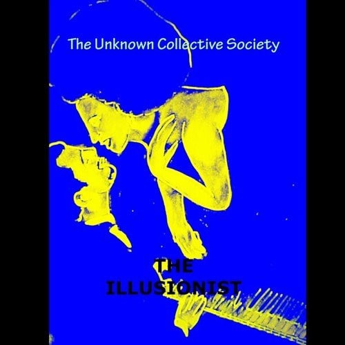 The Unknown Collective Society-The Illusionist